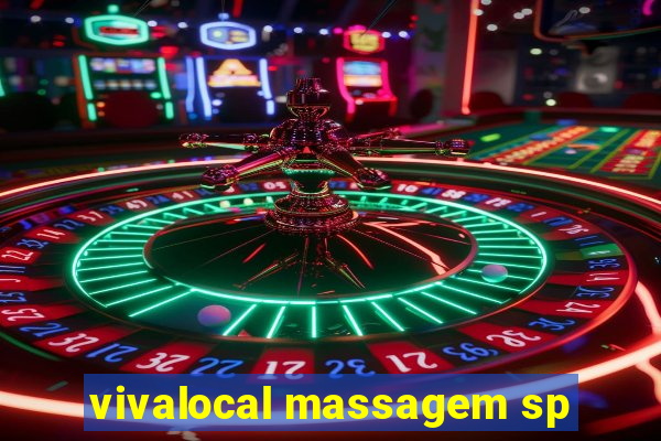 vivalocal massagem sp